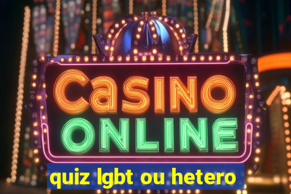 quiz lgbt ou hetero